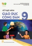 VỞ THỰC HÀNH GIÁO DỤC CÔNG DÂN LỚP 9 (Kết nối tri thức với cuộc sống)